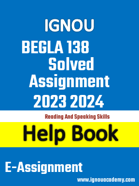 IGNOU BEGLA 138 Solved Assignment 2023 2024